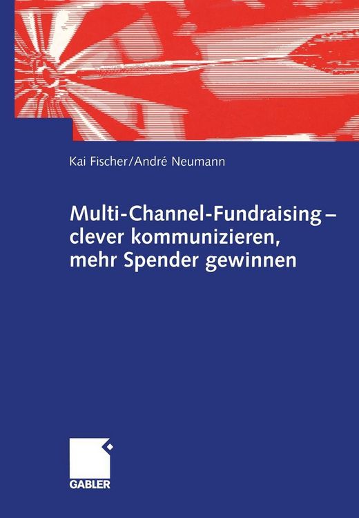 Produktbild: Multi-Channel-Fundraising - clever kommunizieren, mehr Spender gewinnen