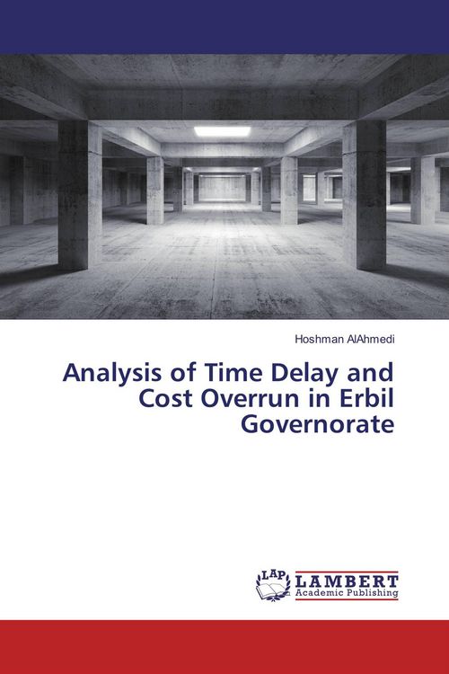 Produktbild: Analysis of Time Delay and Cost Overrun in Erbil Governorate