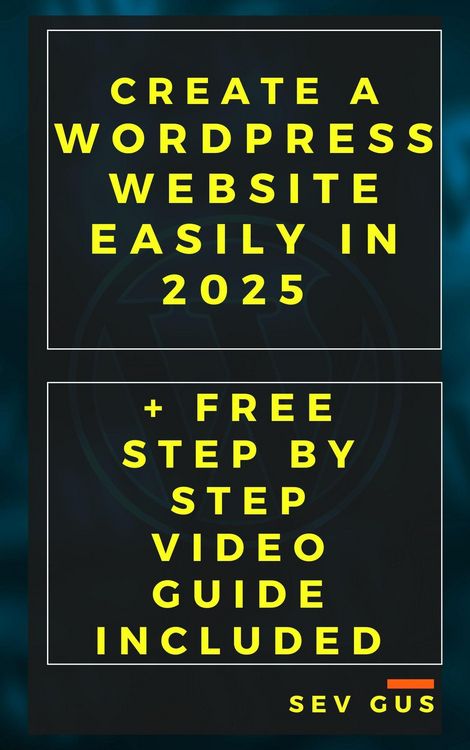 Produktbild: Create a WordPress Website Easily in 2025 + Free Step By Step Video Guide Included