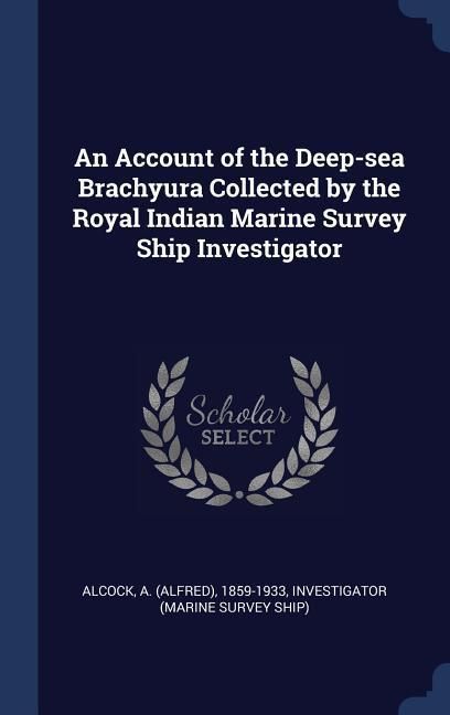 Produktbild: An Account of the Deep-sea Brachyura Collected by the Royal Indian Marine Survey Ship Investigator