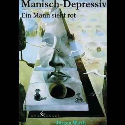 Produktbild: Manisch-Depressiv - Ein Mann sieht rot