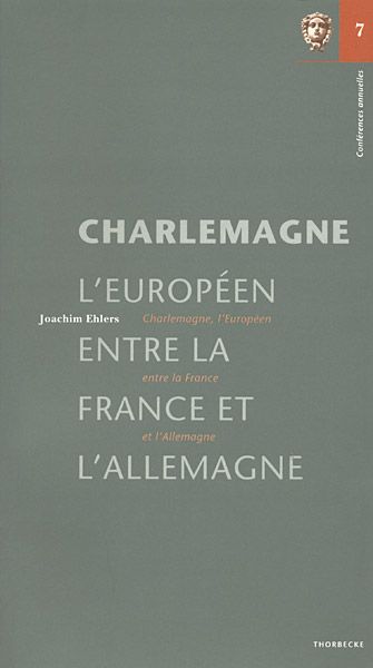 Produktbild: Charlemagne, l'Europ&eacute;en, entre la France et l'Allemagne