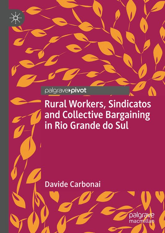 Produktbild: Rural Workers, Sindicatos and Collective Bargaining in Rio Grande do Sul