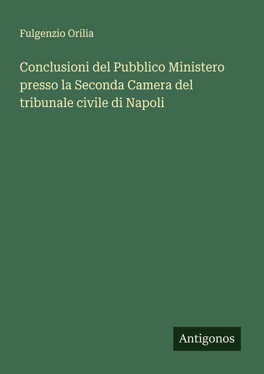 Produktbild: Conclusioni del Pubblico Ministero presso la Seconda Camera del tribunale civile di Napoli