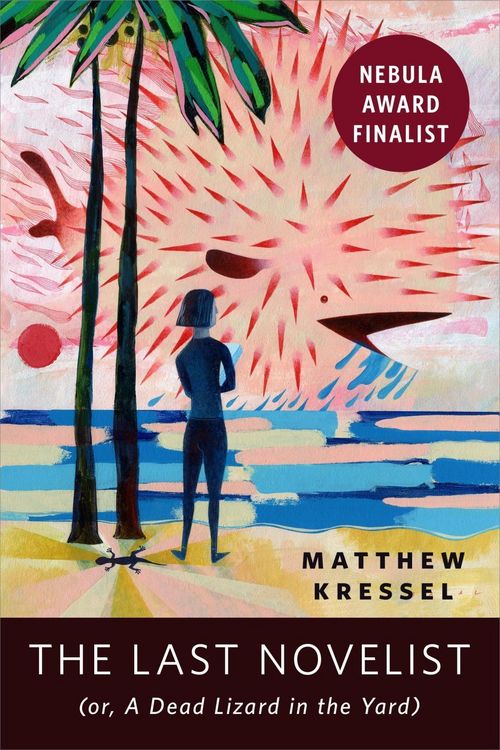 Produktbild: The Last Novelist (or A Dead Lizard in the Yard)