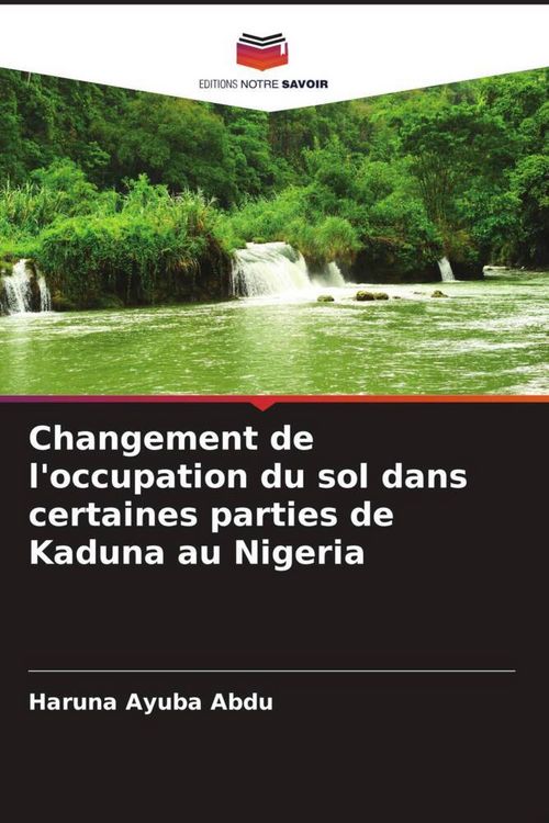Produktbild: Changement de l'occupation du sol dans certaines parties de Kaduna au Nigeria