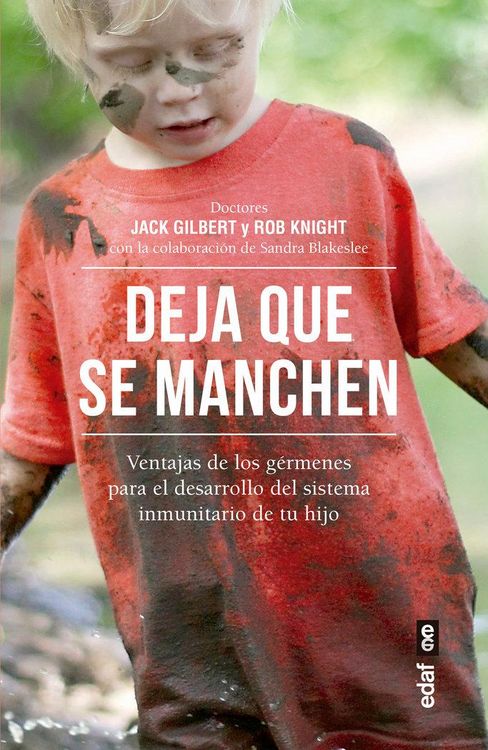 Produktbild: Deja que se manchen : ventajas de los g&eacute;rmenes para el desarrollo del sistema inmunitario de tu hijo