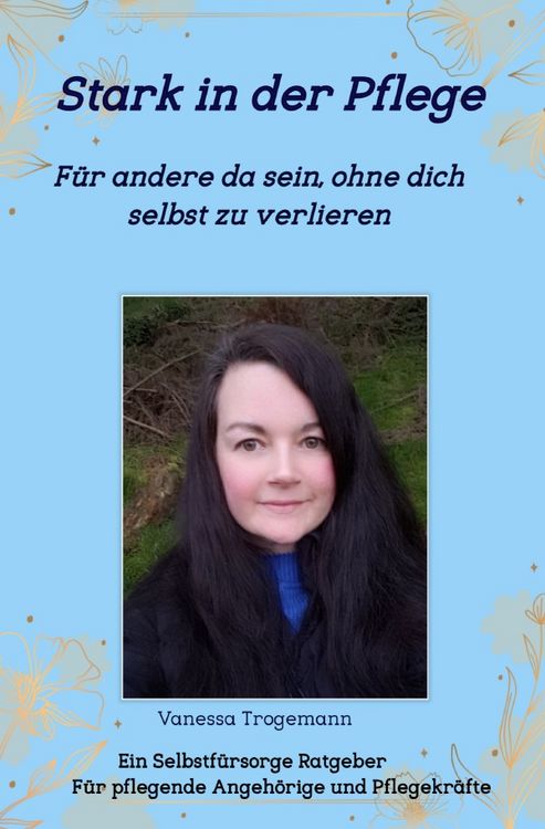 Produktbild: Stark in der Pflege, F&uuml;r andere da sein, ohne dich selbst zu verlieren