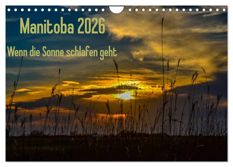 Produktbild: Manitoba 2026 Wenn die Sonne schlafen geht (Wandkalender 2026 DIN A4 quer), CALVENDO Monatskalender