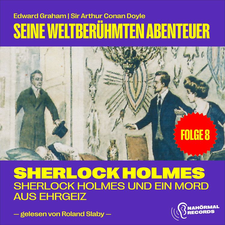 Produktbild: Sherlock Holmes und ein Mord aus Ehrgeiz (Seine weltberühmten Abenteuer, Folge 8)
