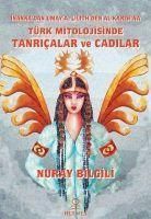 Produktbild: T&uuml;rk Mitolojisinde Tanricalar ve Cadilar - Inannadan Umaya, Lilithden Al Karisina