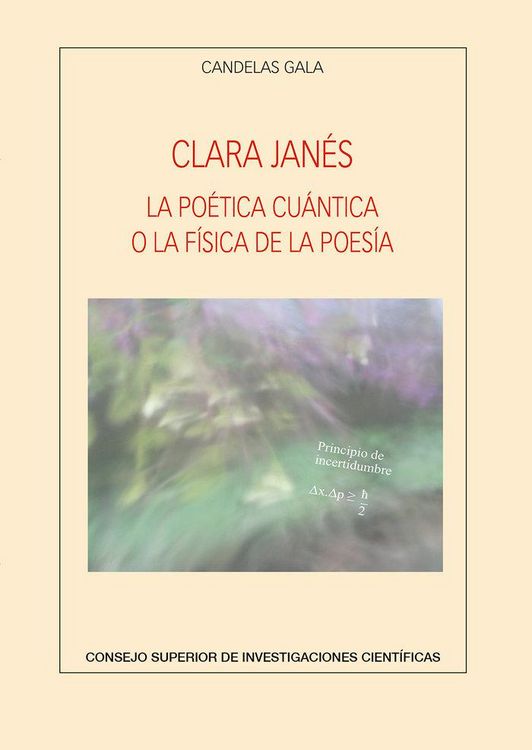 Produktbild: Clara Jan&eacute;s : la po&eacute;tica cu&aacute;ntica o la f&iacute;sica de la poes&iacute;a