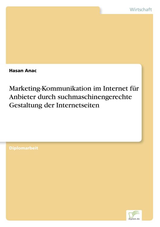 Produktbild: Marketing-Kommunikation im Internet f&uuml;r Anbieter durch suchmaschinengerechte Gestaltung der Internetseiten
