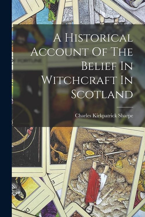 Produktbild: A Historical Account Of The Belief In Witchcraft In Scotland