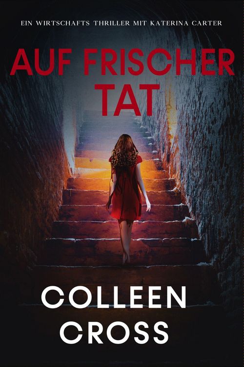 Produktbild: Auf frischer Tat (Ein Wirtschafts-Thriller mit Katerina Carter, #6)