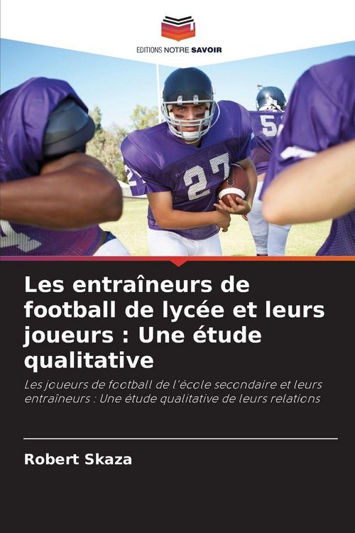 Produktbild: Les entra&icirc;neurs de football de lyc&eacute;e et leurs joueurs : Une &eacute;tude qualitative