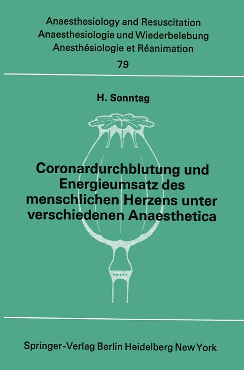 Produktbild: Coronardurchblutung und Energieumsatz des menschlichen Herzens unter verschiedenen Anaesthetica