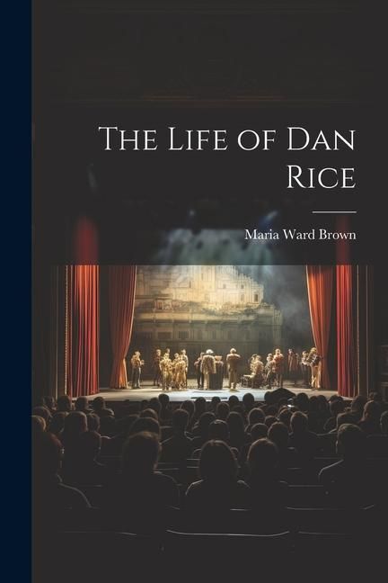 Produktbild: The Life of Dan Rice