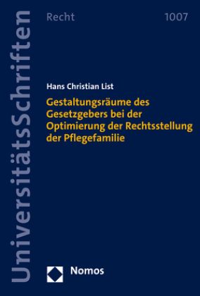 Produktbild: Gestaltungsr&auml;ume des Gesetzgebers bei der Optimierung der Rechtsstellung der Pflegefamilie