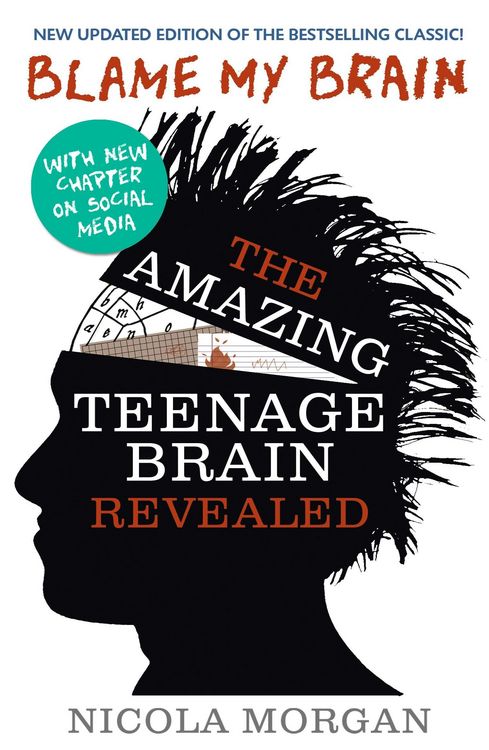 Produktbild: Blame My Brain: the Amazing Teenage Brain Revealed