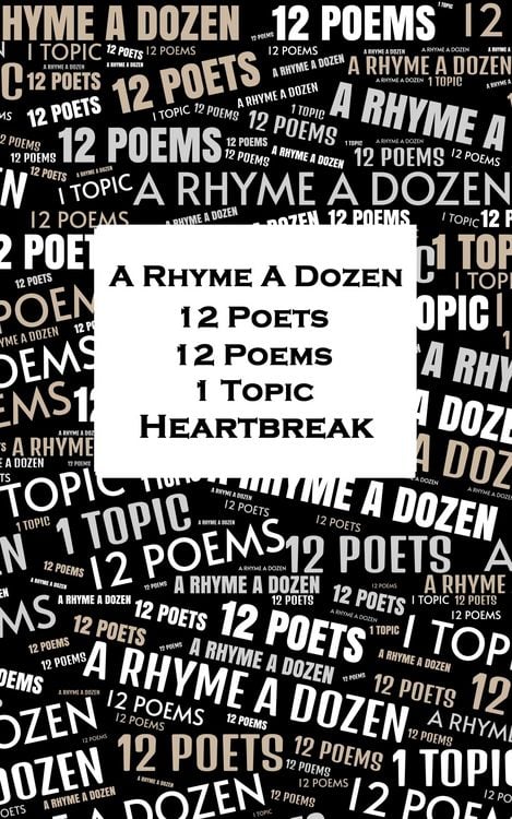 Produktbild: A Rhyme A Dozen - 12 Poets, 12 Poems, 1 Topic &iquest; Heartbreak