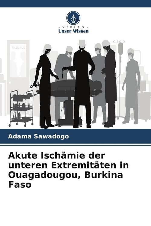 Produktbild: Akute Isch&auml;mie der unteren Extremit&auml;ten in Ouagadougou, Burkina Faso