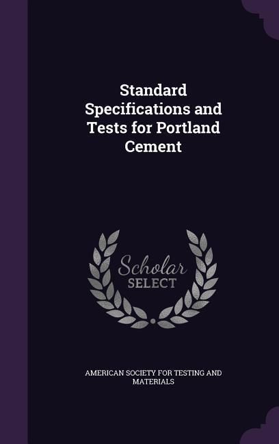 Produktbild: Standard Specifications and Tests for Portland Cement