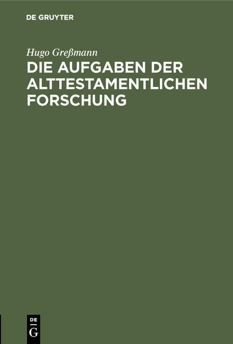 Produktbild: Die Aufgaben der alttestamentlichen Forschung
