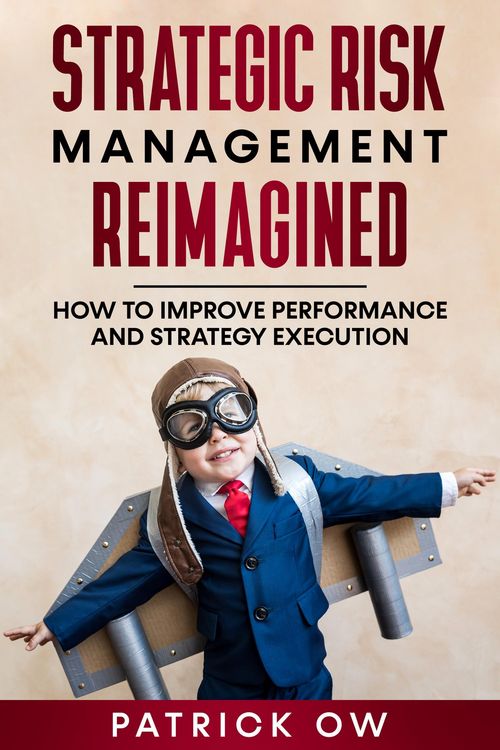 Produktbild: Strategic Risk Management Reimagined - How to Improve Performance and Strategy Execution