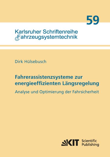 Produktbild: Fahrerassistenzsysteme zur energieeffizienten L&auml;ngsregelung - Analyse und Optimierung der Fahrsicherheit