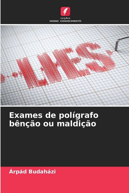 Produktbild: Exames de pol&iacute;grafo b&ecirc;n&ccedil;&atilde;o ou maldi&ccedil;&atilde;o