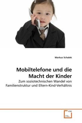 Produktbild: Schalek, M: Mobiltelefone und die Macht der Kinder