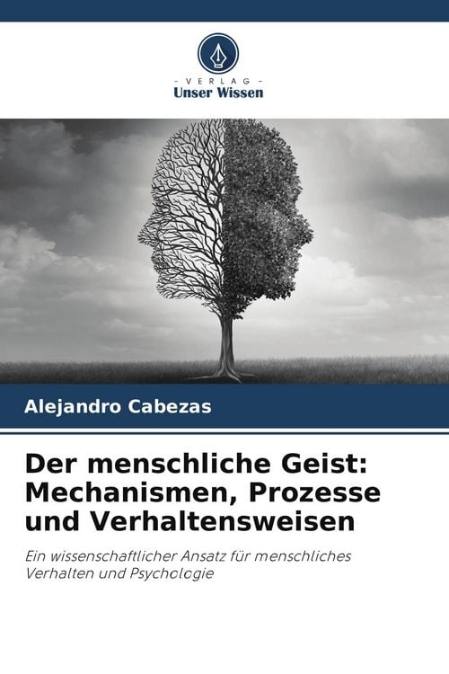 Produktbild: Der menschliche Geist: Mechanismen, Prozesse und Verhaltensweisen