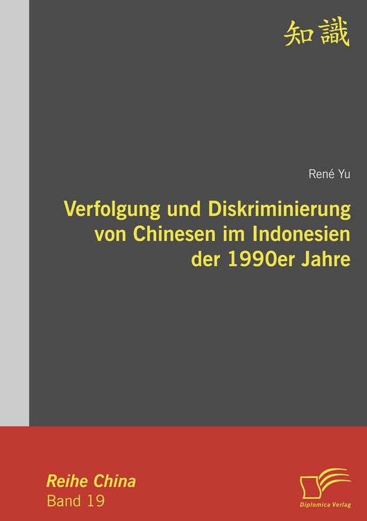 Produktbild: Verfolgung und Diskriminierung von Chinesen im Indonesien der 1990er Jahre