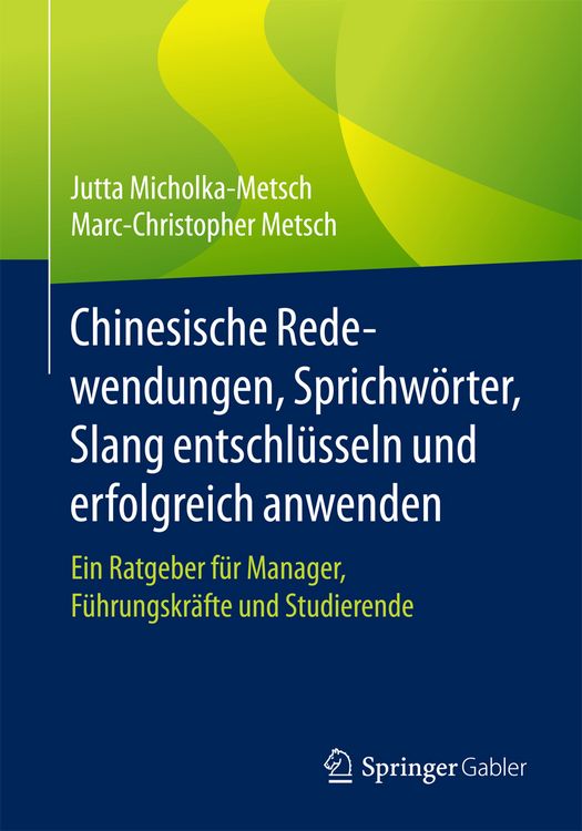 Produktbild: Chinesische Redewendungen, Sprichw&ouml;rter, Slang entschl&uuml;sseln und erfolgreich anwenden