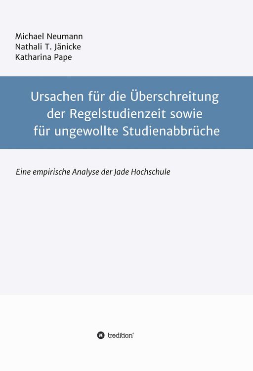 Produktbild: Ursachen f&uuml;r die &Uuml;berschreitung der Regelstudienzeit sowie f&uuml;r ungewollte Studienabbr&uuml;che