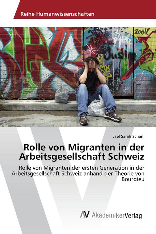 Produktbild: Rolle von Migranten in der Arbeitsgesellschaft Schweiz