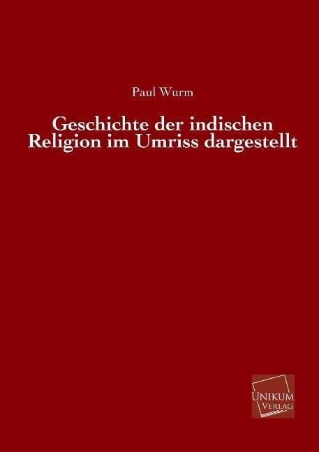 Produktbild: Wurm, P: Geschichte der indischen Religion im Umriss dargest