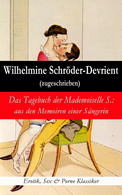 Produktbild: Das Tagebuch der Mademoiselle S.: aus den Memoiren einer S&auml;ngerin (Erotik, Sex & Porno Klassiker)