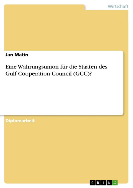 Produktbild: Eine W&auml;hrungsunion f&uuml;r die Staaten des Gulf Cooperation Council (GCC)?