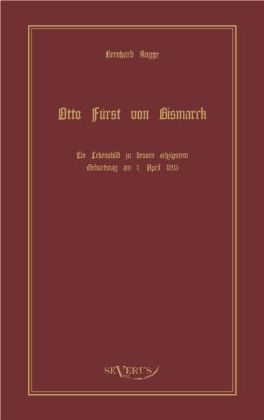 Produktbild: Rogge, B: Otto F&uuml;rst von Bismarck, der erste Reichskanzler D