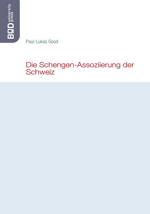 Produktbild: Die Schengen-Assoziierung der Schweiz