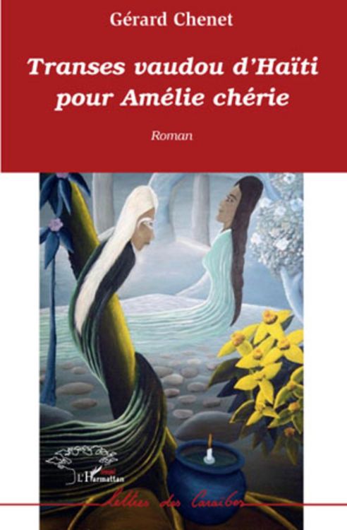 Produktbild: Transes vaudou d'Ha&iuml;ti pour Am&eacute;lie ch&eacute;rie