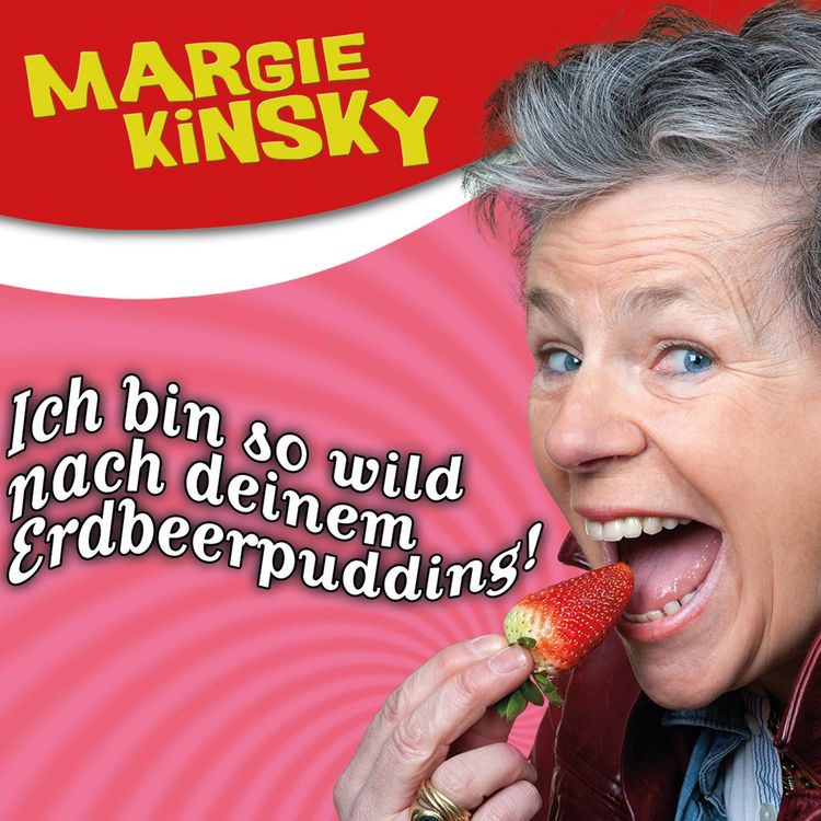 Produktbild: Margie Kinsky, Ich bin so wild nach deinem Erdbeerpudding!