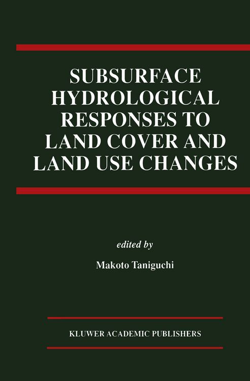 Produktbild: Subsurface Hydrological Responses to Land Cover and Land Use Changes