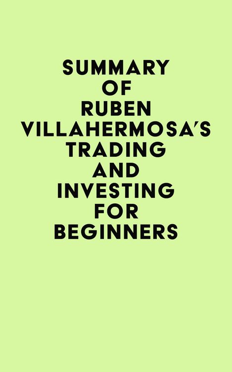 Produktbild: Summary of Rub&eacute;n Villahermosa's Trading and Investing for Beginners