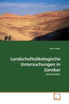 Produktbild: Felder, P: Landschafts&ouml;kologische Untersuchungen in Zanskar