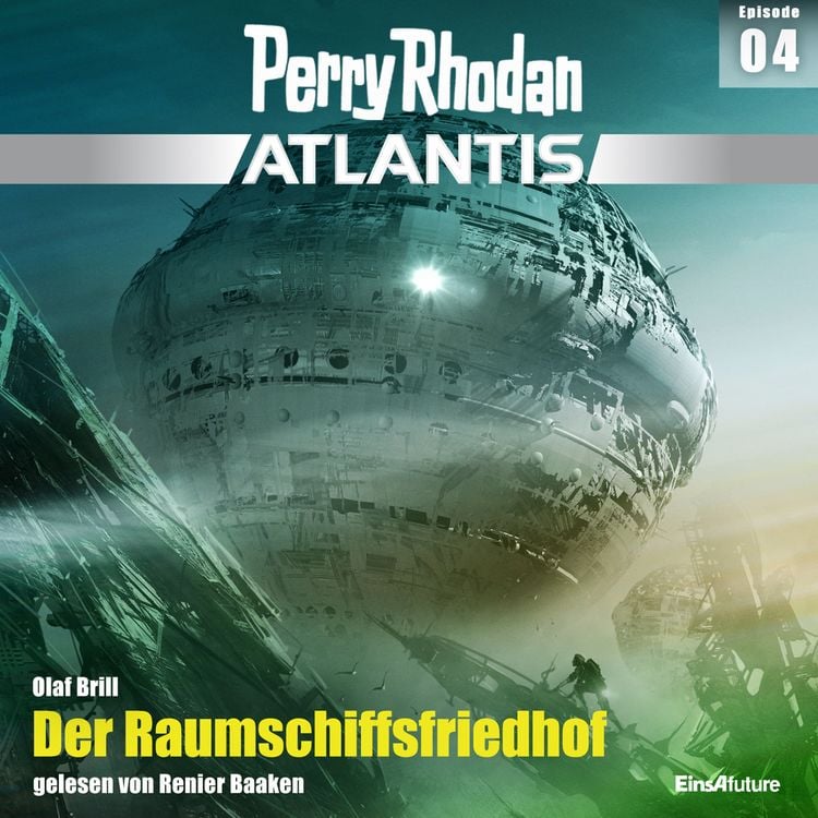 Produktbild: Perry Rhodan Atlantis Episode 04: Der Raumschiffsfriedhof