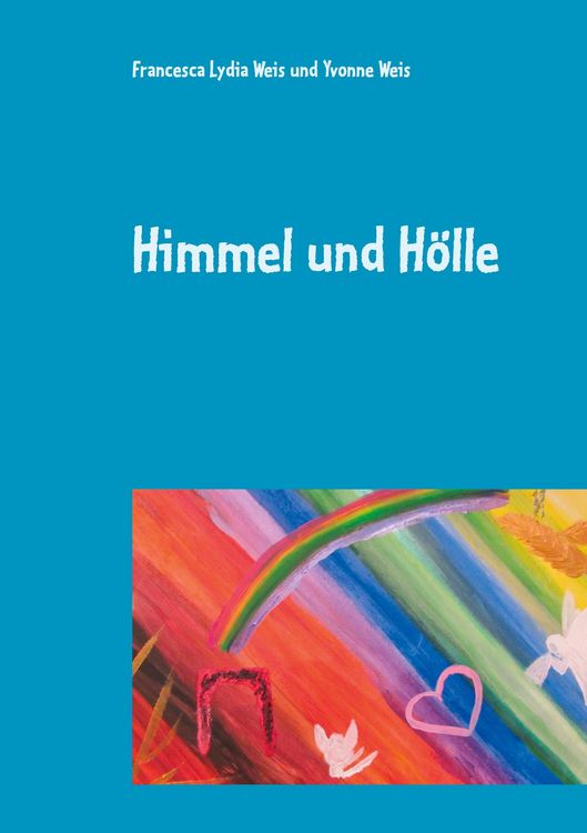 Bild vom Artikel Himmel und Hölle vom Autor Francesca Lydia Weis