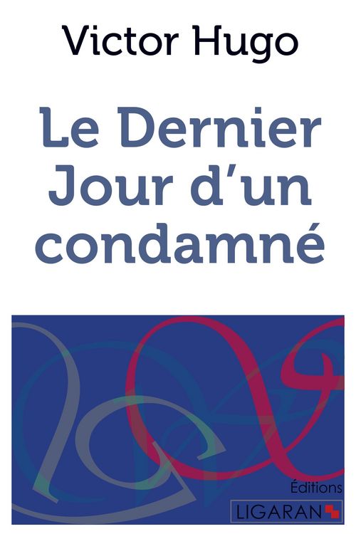 Produktbild: Le Dernier Jour d'un condamn&eacute;